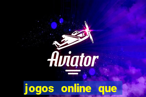 jogos online que pagam dinheiro de verdade