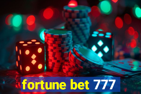 fortune bet 777