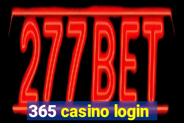 365 casino login