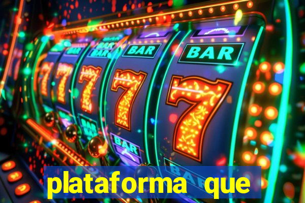 plataforma que est谩 pagando hoje