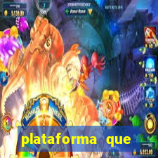 plataforma que est谩 pagando hoje