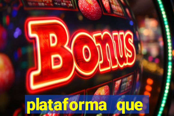 plataforma que est谩 pagando hoje