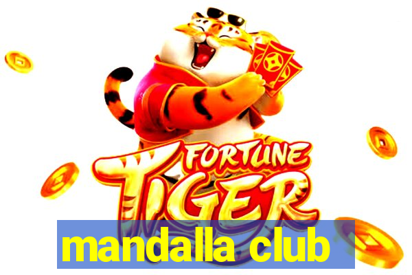 mandalla club