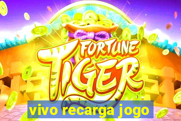 vivo recarga jogo