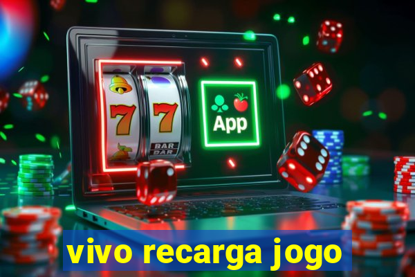 vivo recarga jogo