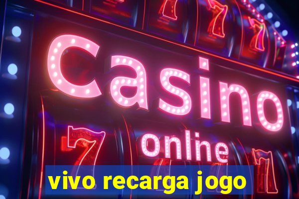 vivo recarga jogo