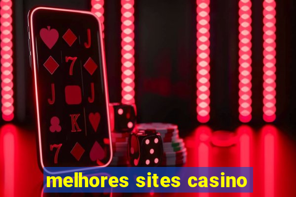 melhores sites casino