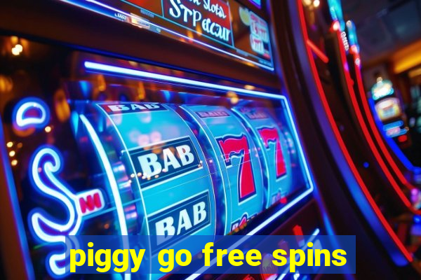 piggy go free spins