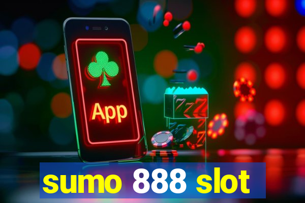 sumo 888 slot