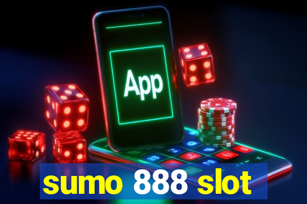 sumo 888 slot