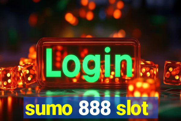 sumo 888 slot