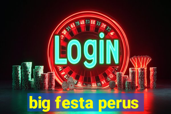 big festa perus