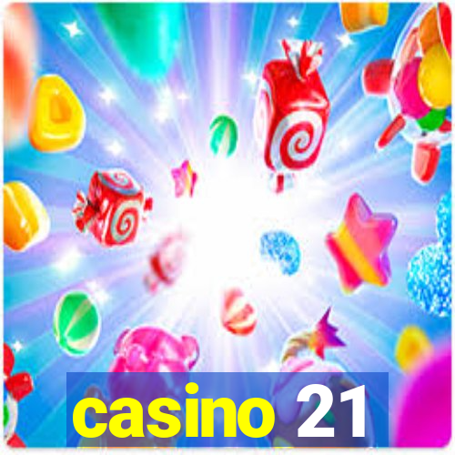 casino 21