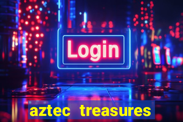 aztec treasures free slots