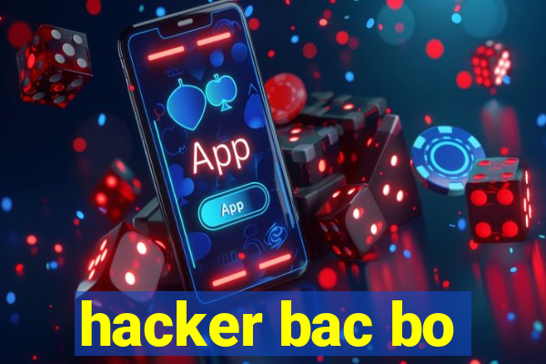 hacker bac bo