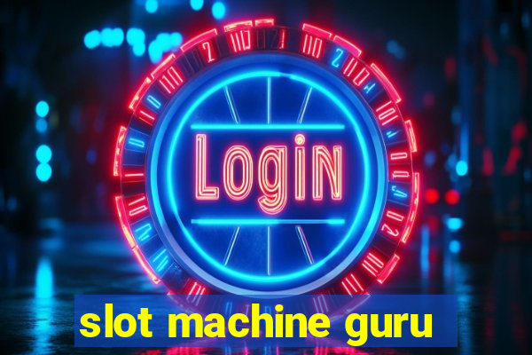 slot machine guru