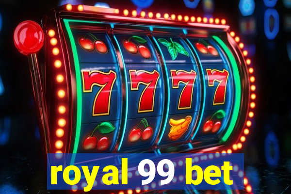 royal 99 bet