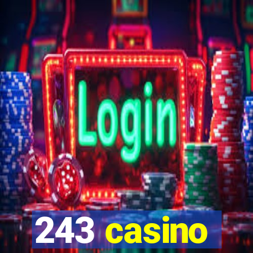 243 casino