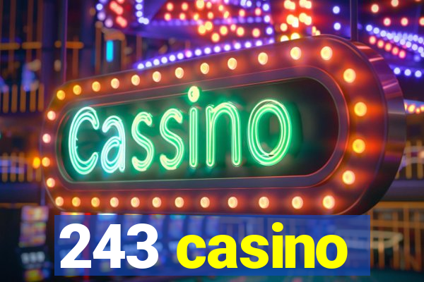 243 casino