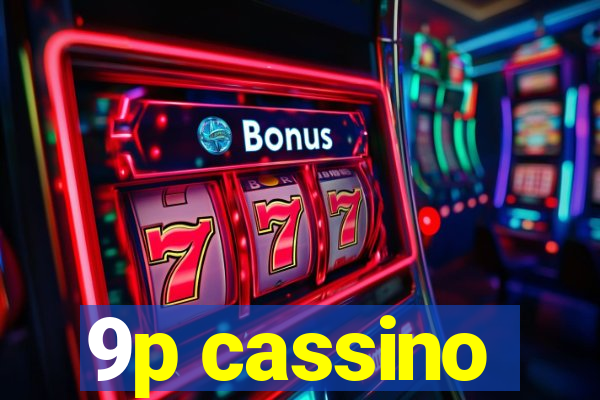 9p cassino