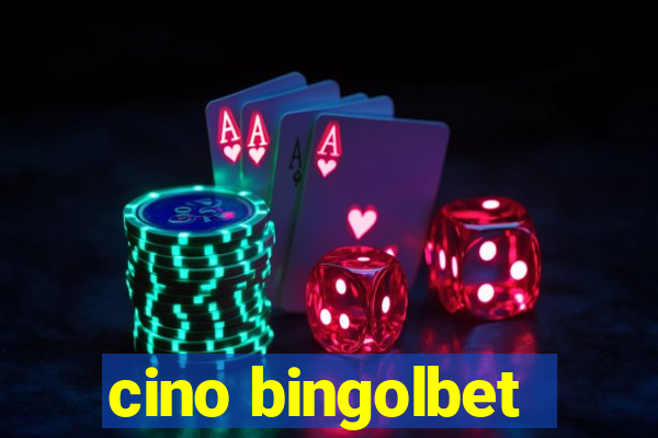 cino bingolbet