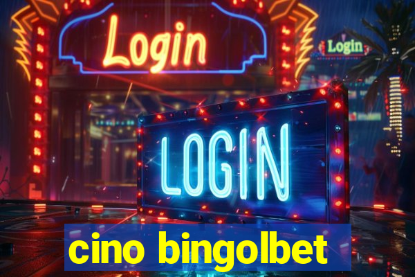 cino bingolbet