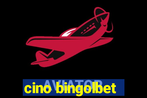 cino bingolbet