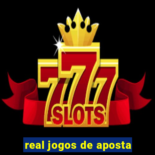 real jogos de aposta