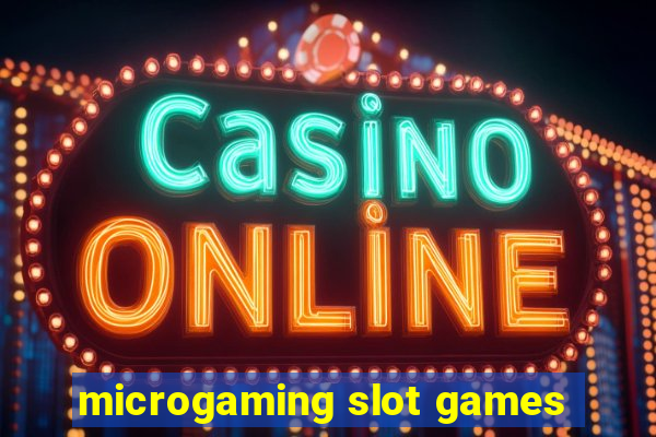 microgaming slot games