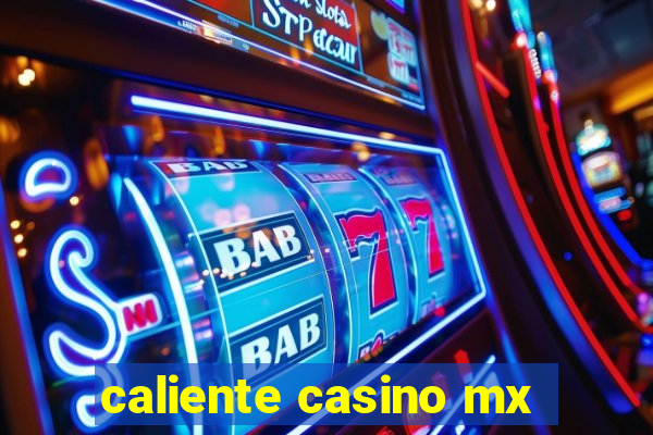 caliente casino mx