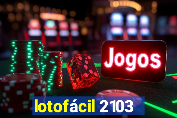 lotofácil 2103