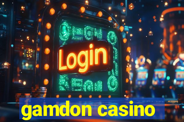 gamdon casino