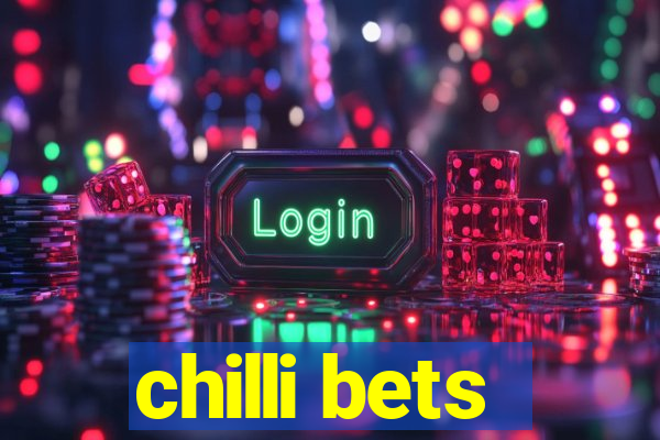 chilli bets