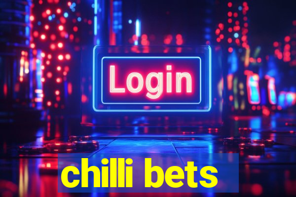 chilli bets