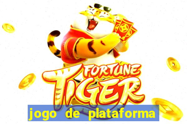 jogo de plataforma para ganhar dinheiro