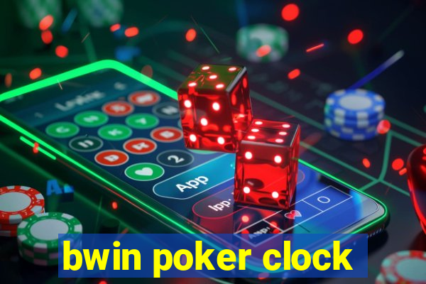 bwin poker clock