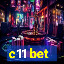 c11 bet