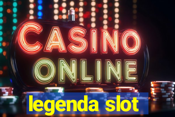 legenda slot