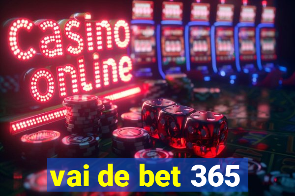 vai de bet 365