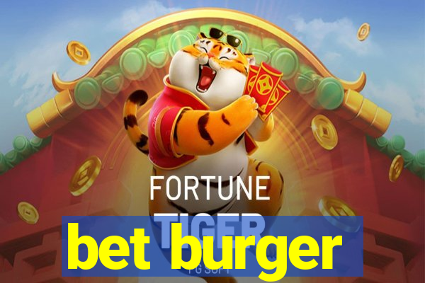 bet burger