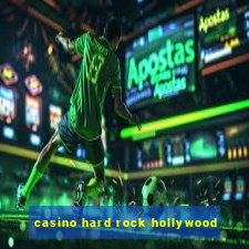 casino hard rock hollywood