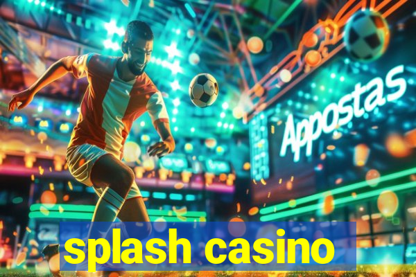 splash casino