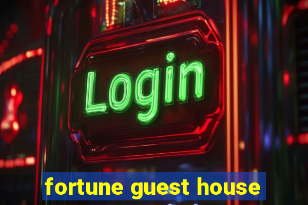 fortune guest house