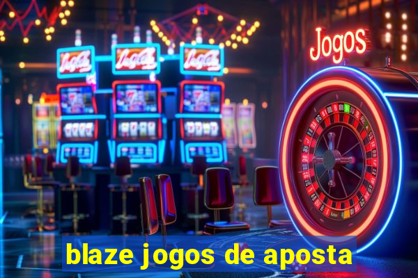 blaze jogos de aposta