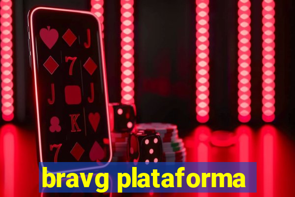 bravg plataforma