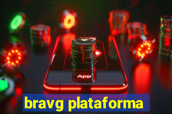 bravg plataforma