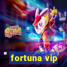 fortuna vip