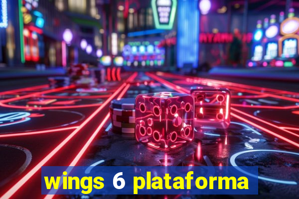 wings 6 plataforma