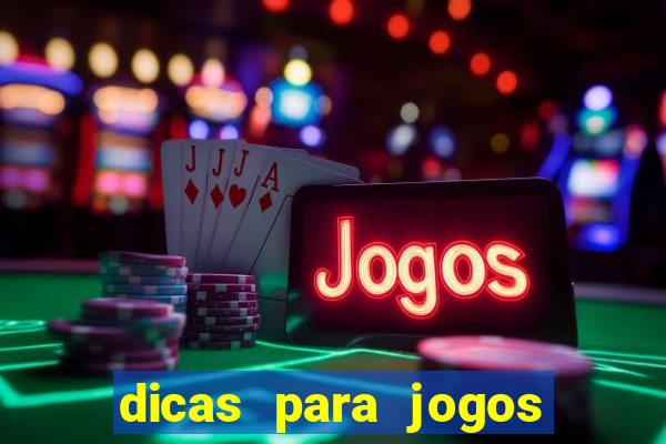 dicas para jogos de hj