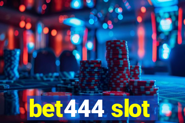 bet444 slot